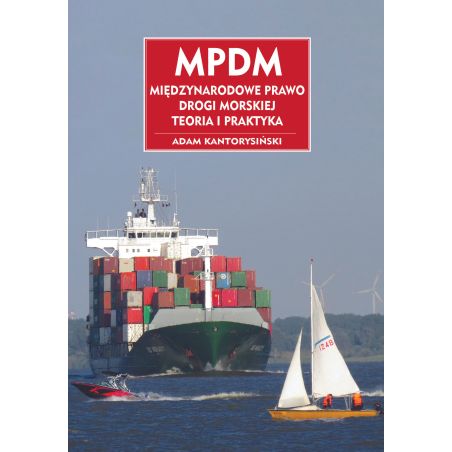 MPDM Międzynarodowe Prawo Drogi Morskiej - Teoria i Praktyka