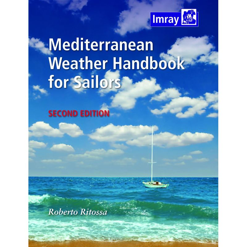 Mediterranean Weather Handbook for Sailors Mediterranean Weather Handbook for Sailors