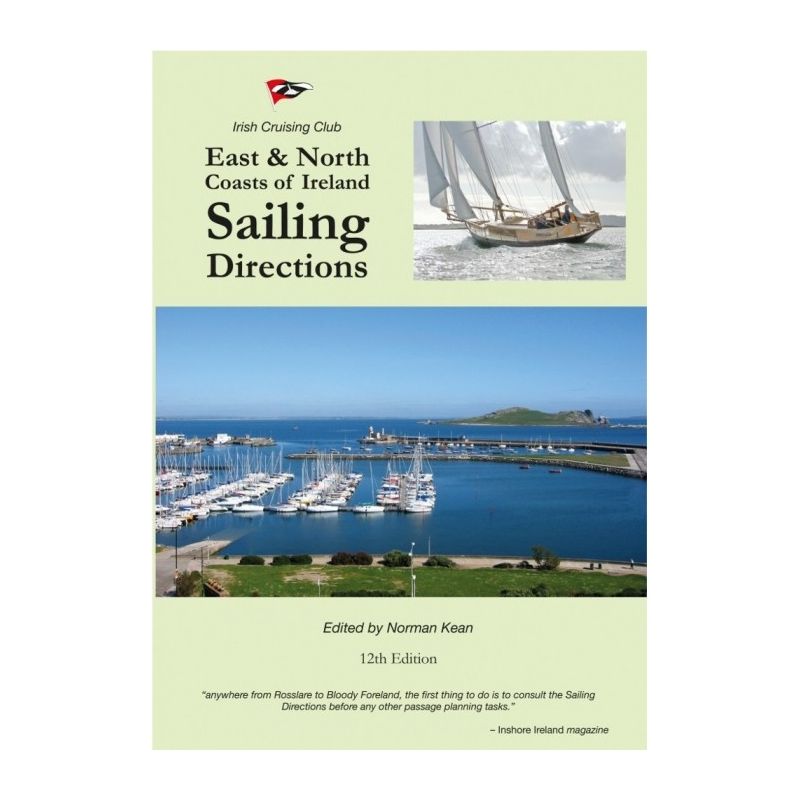East and North Coasts of Ireland Sailing Directions East and North Coasts of Ireland Sailing Directions
