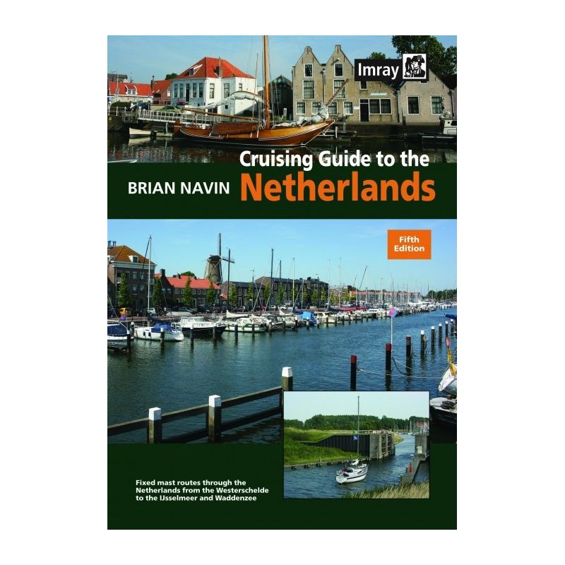 Cruising Guide to The Netherlands Cruising Guide to The Netherlands